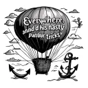 the text "everywhere, and his nasty parlour tricks" across a hot air balloon with an anchor instead of a basket tattoo design idea