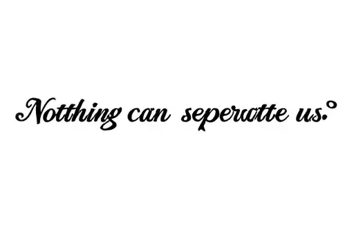 "Nothing can separate us" tattoo design idea