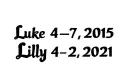 "Luke 4-7-2015
Lily 4-2-2021" tattoo design idea