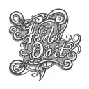 "I'd do it" written in cursive tattoo design idea