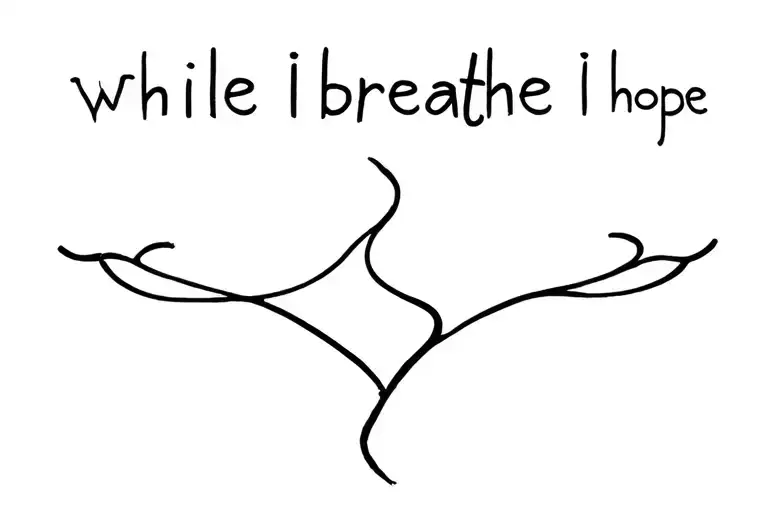 while I breathe I hope tattoo design idea