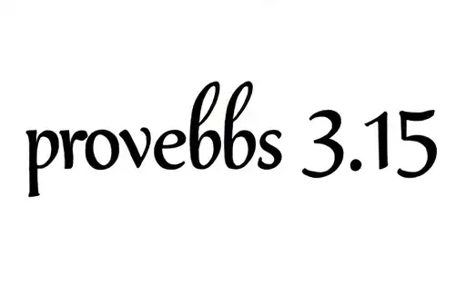 "proverbs 3:15" tattoo design idea
