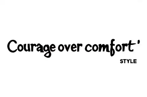 "Courage over comfort " tattoo design idea