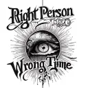 Right Person Wrong Time tattoo design idea