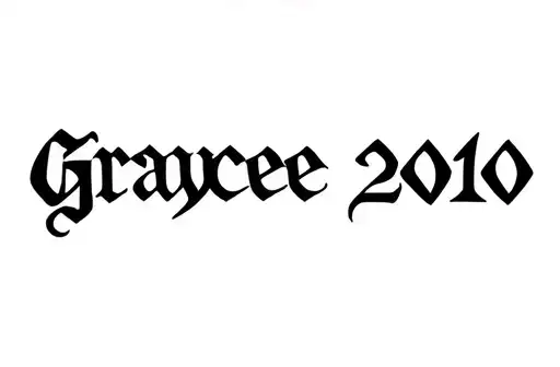 "Graycee 2010" tattoo design idea