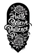 Hustle, Believe, Patience word tattoo design idea