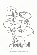 Life is a journey, not a destination tattoo design idea