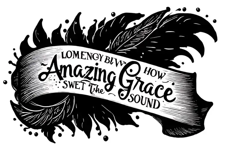 Amazing Grace How Sweet the Sound tattoo design idea