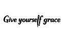 "Give yourself grace " tattoo design idea