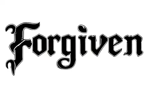 "Forgiven" tattoo design idea