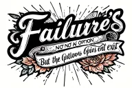 Failure's not an option, but the options exist. tattoo design idea