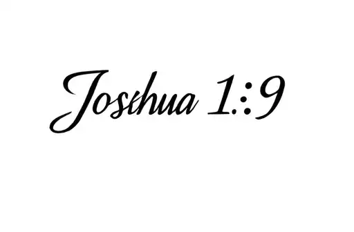 "Joshua 1:9" tattoo design idea