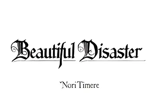 "Nori Timere" "Beautiful Disaster" tattoo design idea