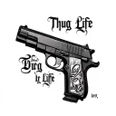 Thug Life and the l in life is replaced by a draco gun tattoo design idea