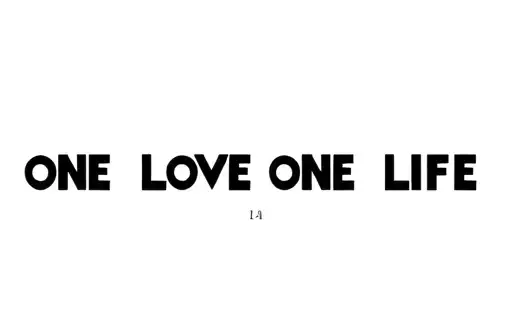 "One Love One life" tattoo design idea