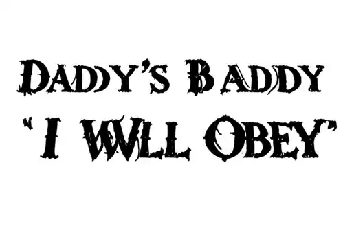 "Daddy's Baddy
I Will Obey " tattoo design idea