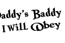 "Daddy's Baddy
I Will Obey " tattoo design idea