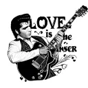 "LOVE IS THE ANSWER" Elvis Presley playing guitar tattoo design idea