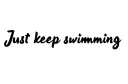 "Just keep swimming" tattoo design idea