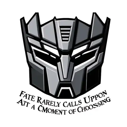 Autobot symbol with the quote "Fate Rarely Calls Upon Us At a Moment of Our Choosing" tattoo design idea