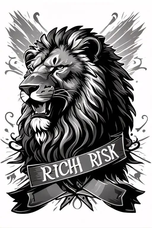 A lions head and a "rich risk" text make it cool and tough tattoo design idea