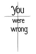"You were wrong" cross christian tattoo design idea