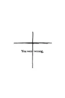 "You were wrong" cross christian tattoo design idea