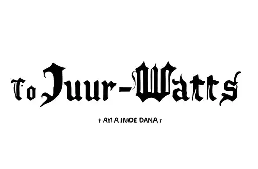 "To Juur-Watts-Dana" tattoo design idea