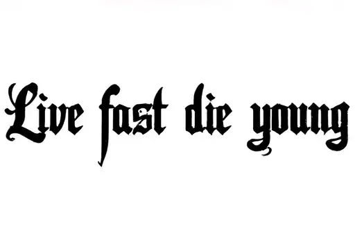 "Live fast die young" tattoo design idea