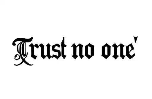 "Trust no one" tattoo design idea