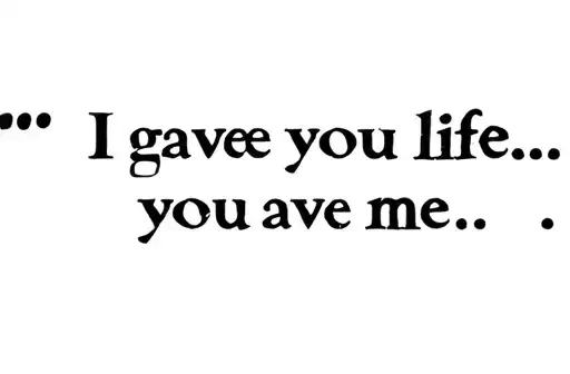 "I gave you life… 
you gave me" tattoo design idea
