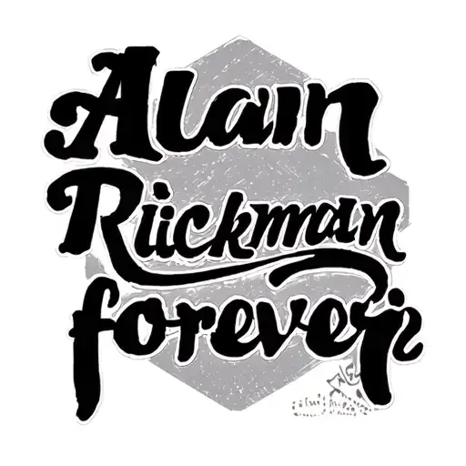 "~ Alan Rickman forever ~" text written tattoo design idea