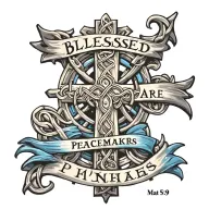 Celtic Cross with ""Blessed are the peacemakers" written on a blue banner draped on the cross.  Mat 5:9 written below tattoo design idea