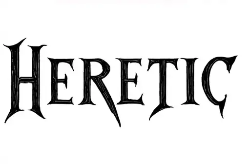 "HERETIC" tattoo design idea
