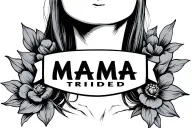 mama tried neck tattoo design idea