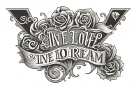 Words written vertically: Live Love Dream tattoo design idea