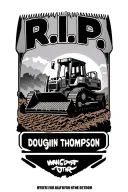 "R.I.P. Dougin Thompson" bulldozer blade pushing dirt tattoo design idea