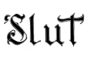 "Slut" tattoo design idea