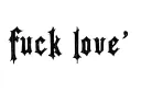 "Fuck love " tattoo design idea