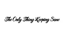 "The Only Thing Keeping Me Sane" tattoo design idea