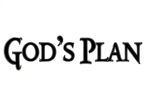 "GOD'S PLAN" "GOD'S PLAN" tattoo design idea
