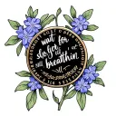 elongated US coin with hyacinth and forget me nots with words " wait for it, still breathin" tattoo design idea