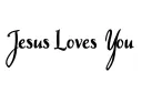 "Jesus Loves You" tattoo design idea