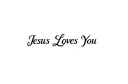 "Jesus Loves You" tattoo design idea