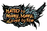 back tattoo saying "Hated by many, Loved by few." tattoo design idea