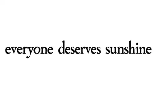 "everyone deserves sunshine" tattoo design idea
