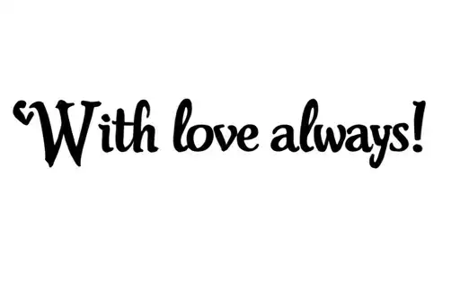 "With love always!" tattoo design idea