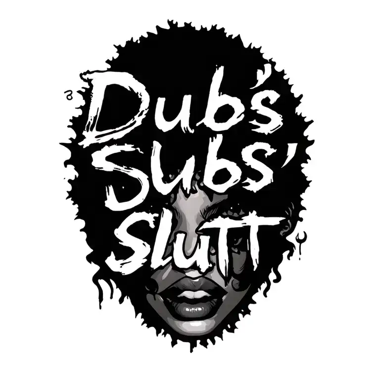 "🔥🔥Dubs Slutt🔥🔥" "🔥🔥Dubs Slutt🔥🔥" whore owned by Dub tattoo design idea