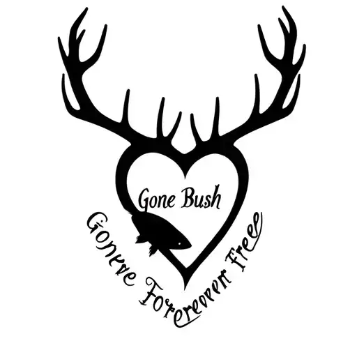 "Gone Bush Forever Free" "Gone Bush Forever Free" "Gone Bush Forever Free" deer antlers making a heart with a fish jumping tattoo design idea