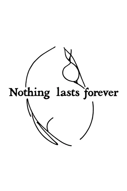 Nothing lasts forever tattoo design idea